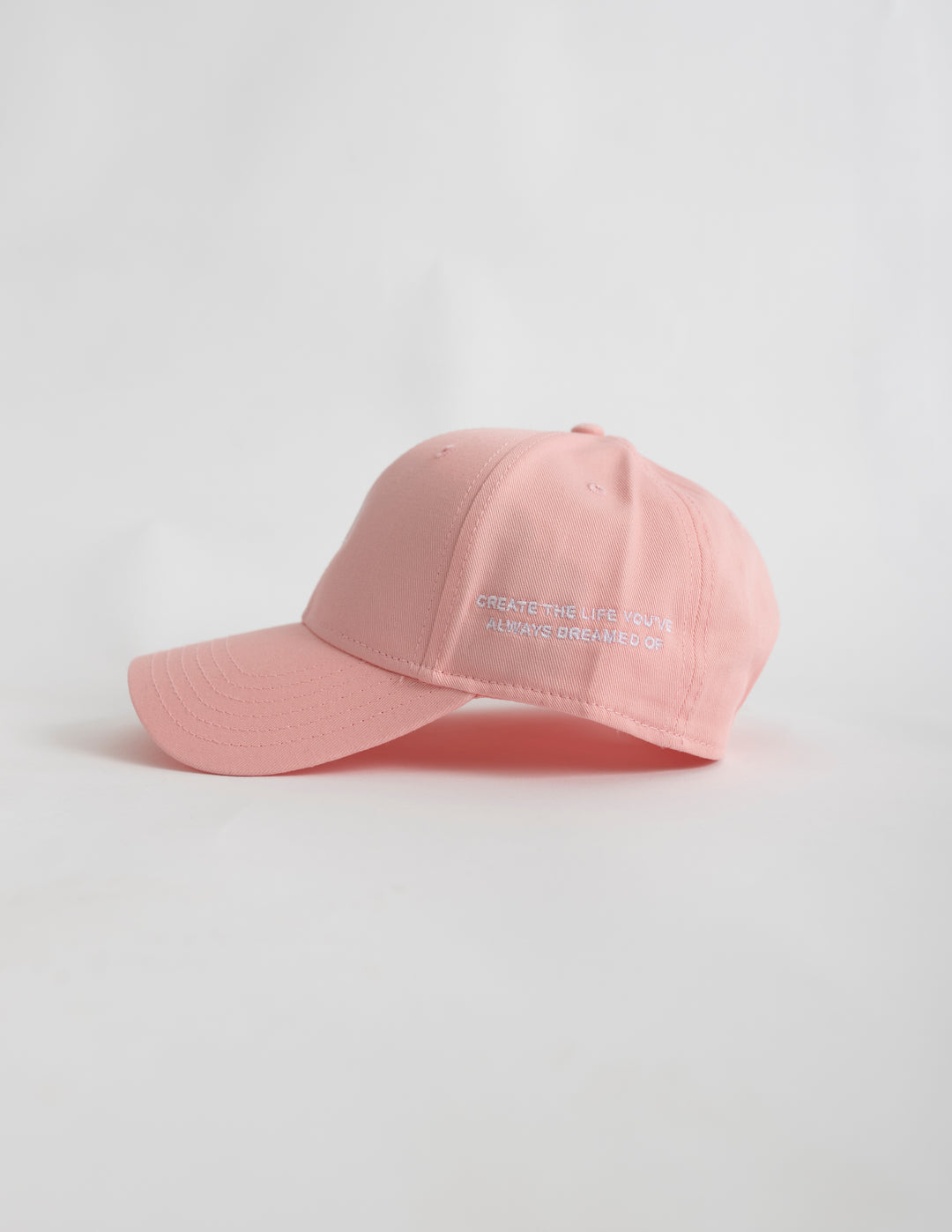 Create The Life You've Always Dreamed Of Hat